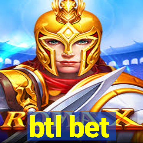 btl bet